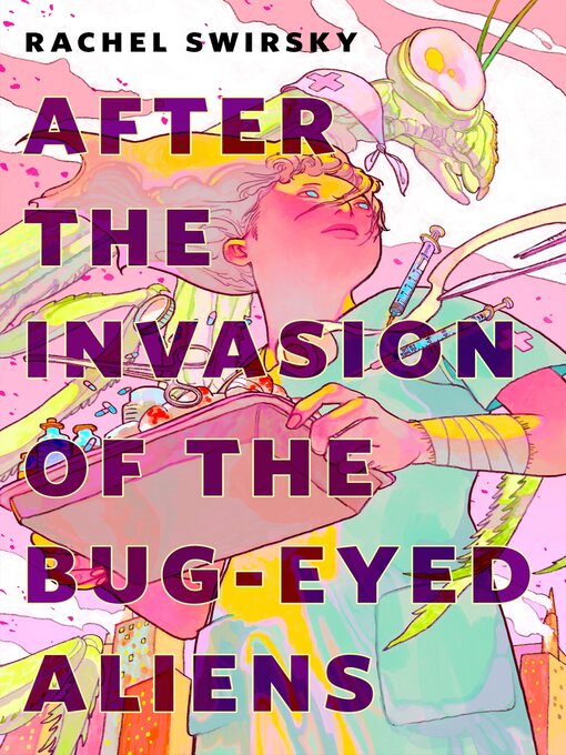 Title details for After the Invasion of the Bug-Eyed Aliens by Rachel Swirsky - Wait list